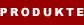 Produkte